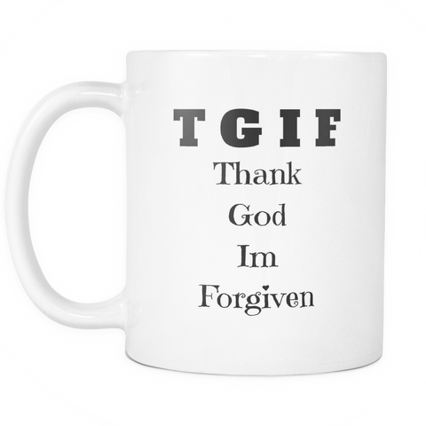 Thank God Im Forgiven Mug-White