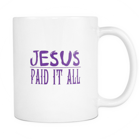 Jesus Paid It All Mug