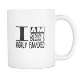 I Am Blessed & Highly Favored Mug