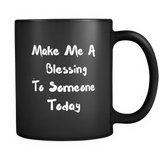 Make Me A Blessing Black Mug